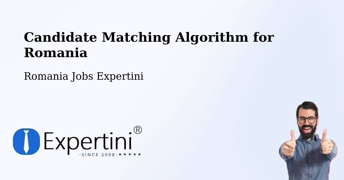 Candidate Matching Algorithm Overview – Băișești - Romania Jobs Expertini